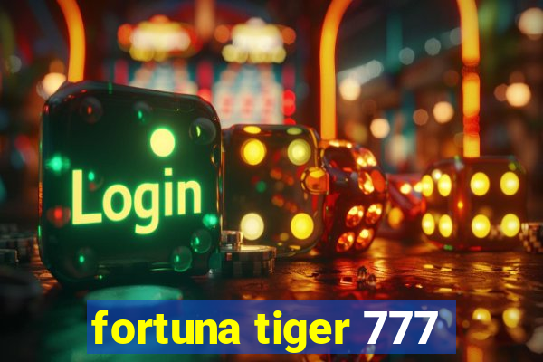 fortuna tiger 777