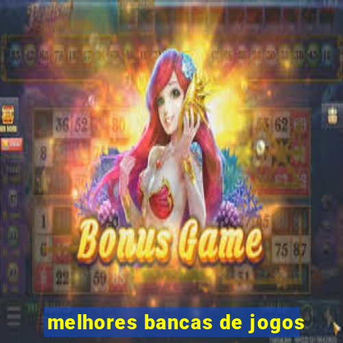 melhores bancas de jogos