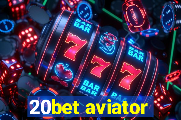 20bet aviator