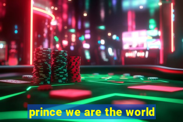 prince we are the world