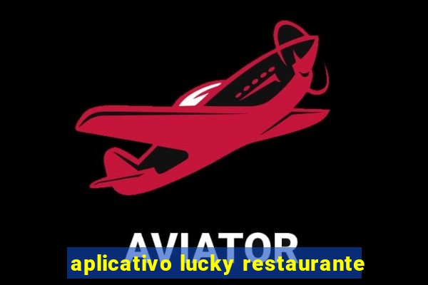 aplicativo lucky restaurante