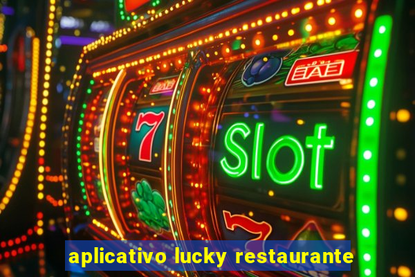 aplicativo lucky restaurante