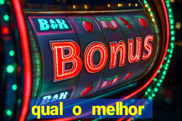 qual o melhor cassino online