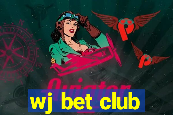 wj bet club