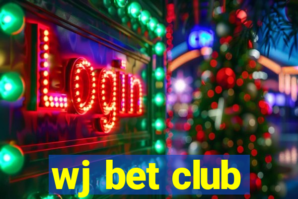 wj bet club