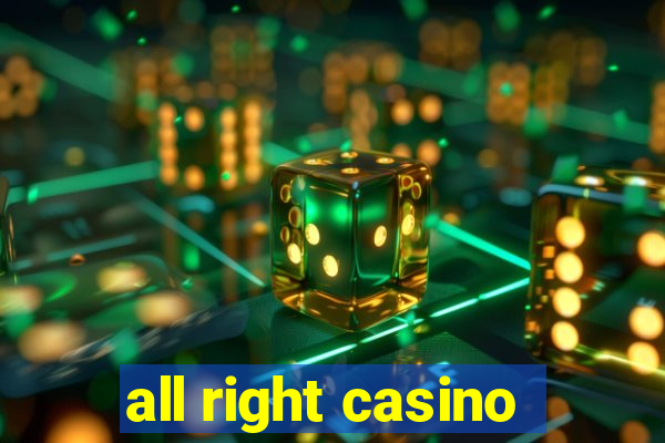 all right casino