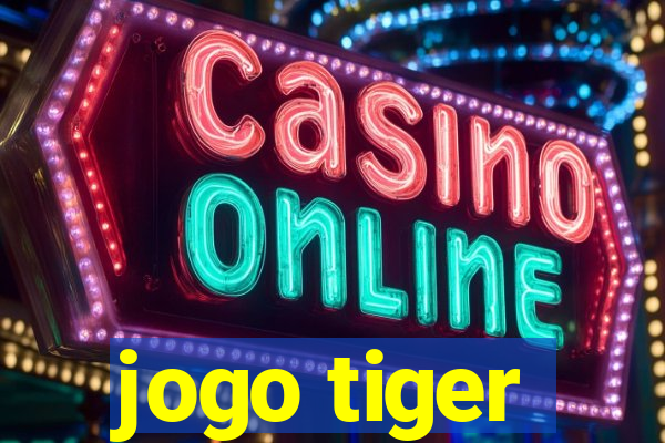 jogo tiger