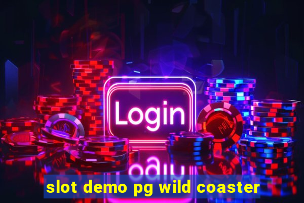 slot demo pg wild coaster