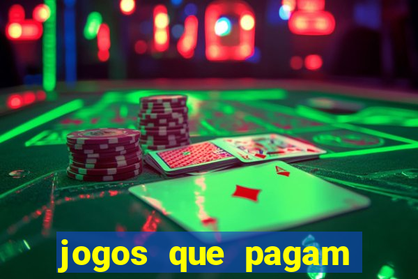 jogos que pagam pra voce jogar