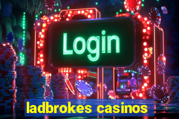 ladbrokes casinos