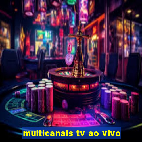 multicanais tv ao vivo