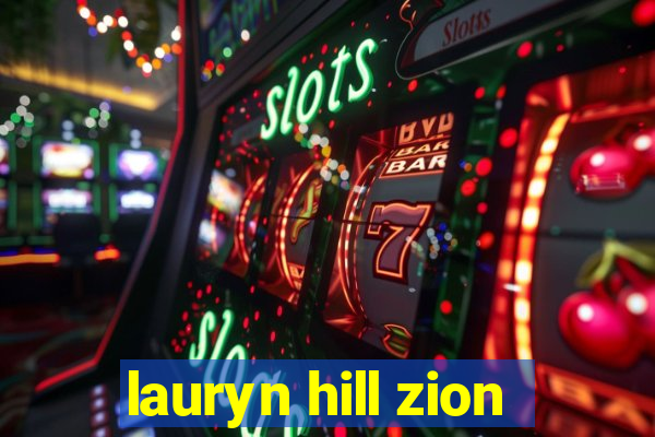 lauryn hill zion