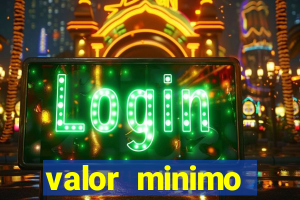 valor minimo deposito estrela bet