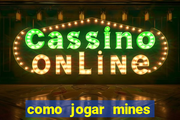 como jogar mines na blaze