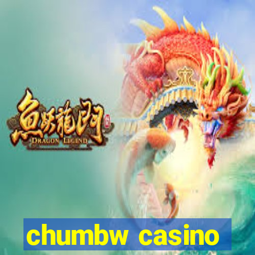 chumbw casino