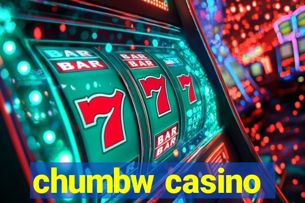 chumbw casino