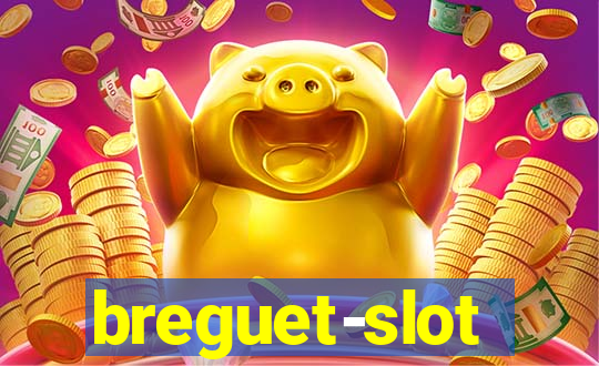 breguet-slot