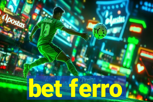 bet ferro