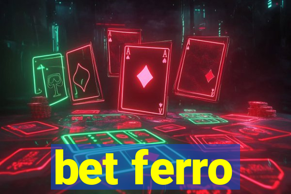 bet ferro