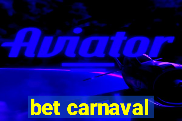 bet carnaval