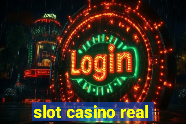 slot casino real