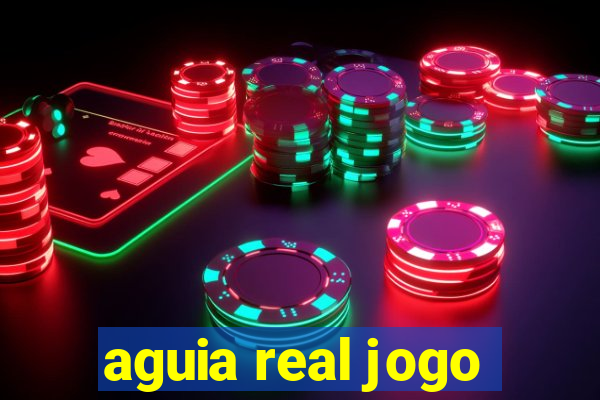 aguia real jogo