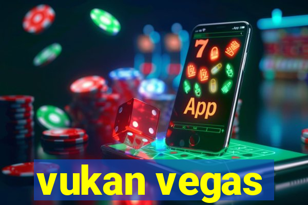 vukan vegas