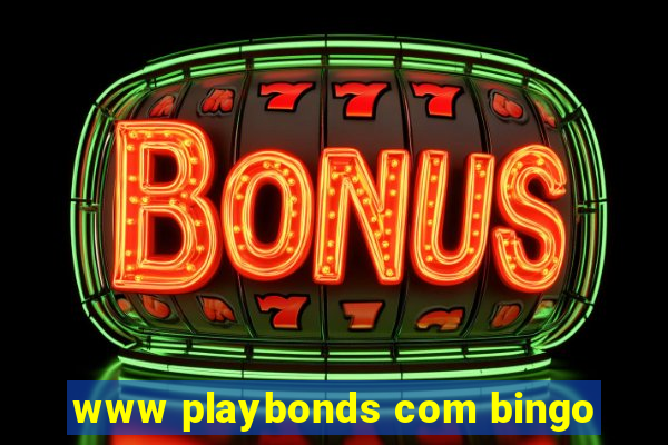 www playbonds com bingo