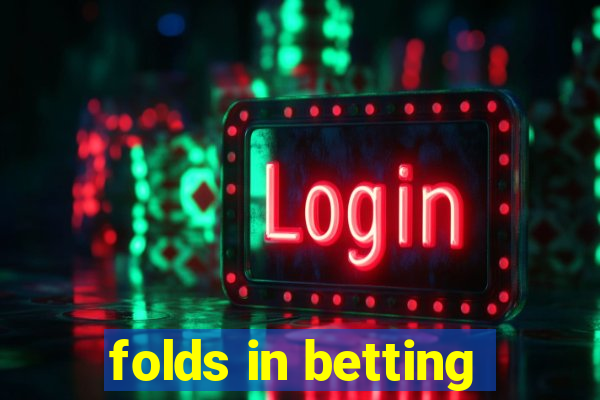 folds in betting