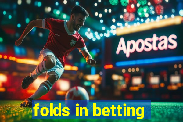 folds in betting