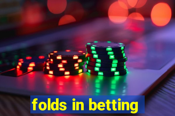 folds in betting