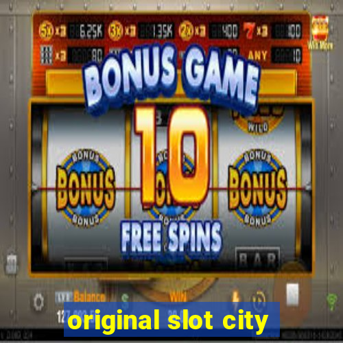 original slot city