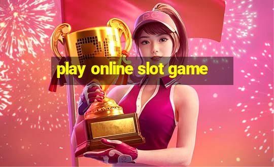 play online slot game