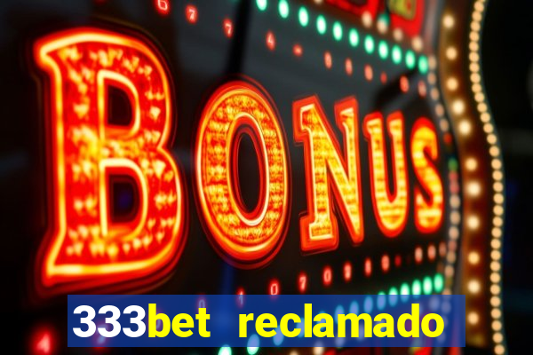 333bet reclamado apenas por dispositivos registrados