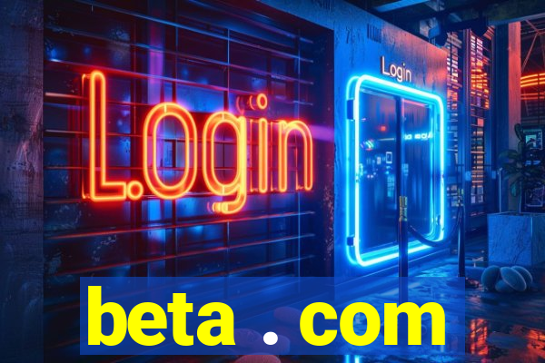 beta . com