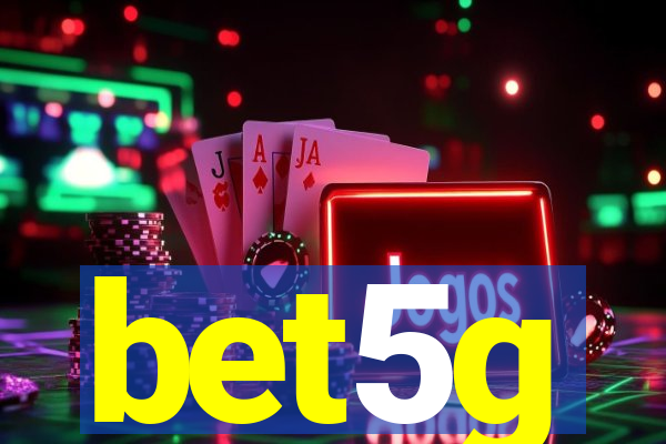 bet5g