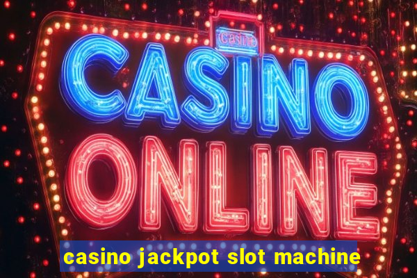 casino jackpot slot machine