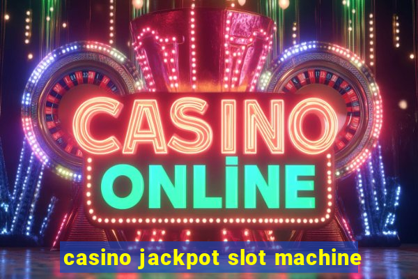 casino jackpot slot machine