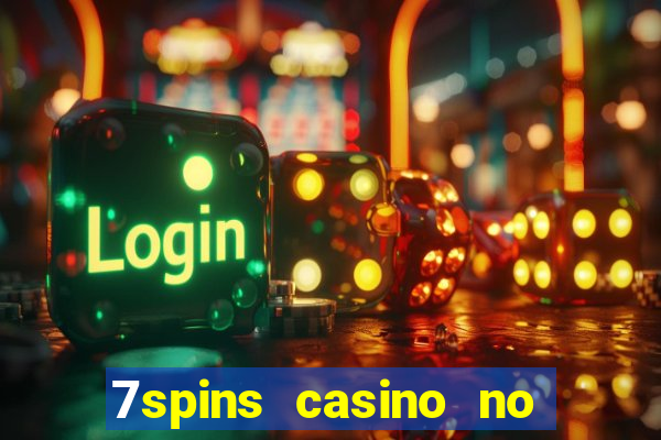 7spins casino no deposit bonus codes