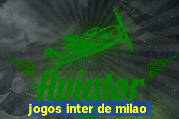 jogos inter de milao