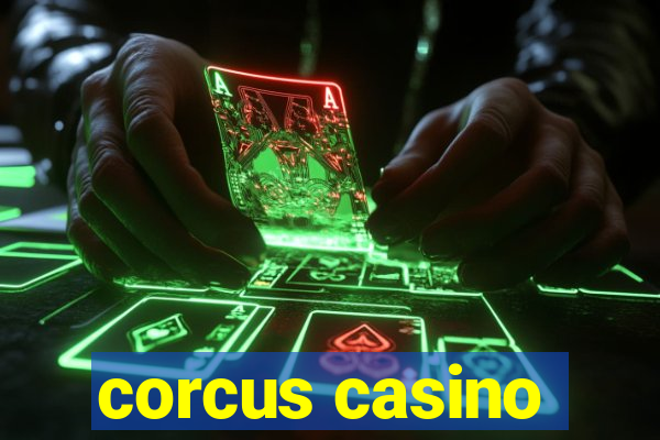 corcus casino