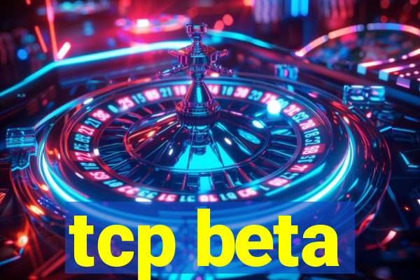 tcp beta