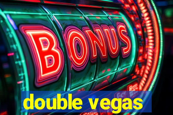 double vegas