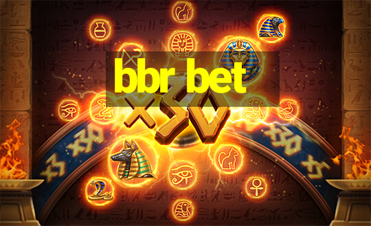 bbr bet