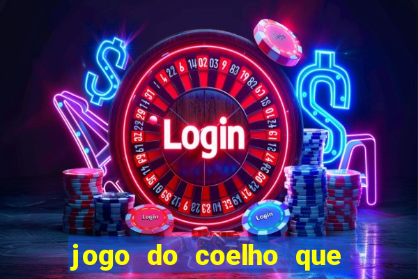 jogo do coelho que ganha dinheiro