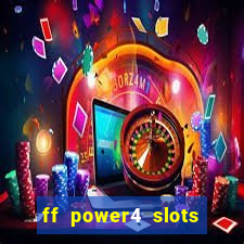 ff power4 slots slot game