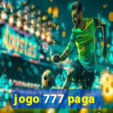 jogo 777 paga