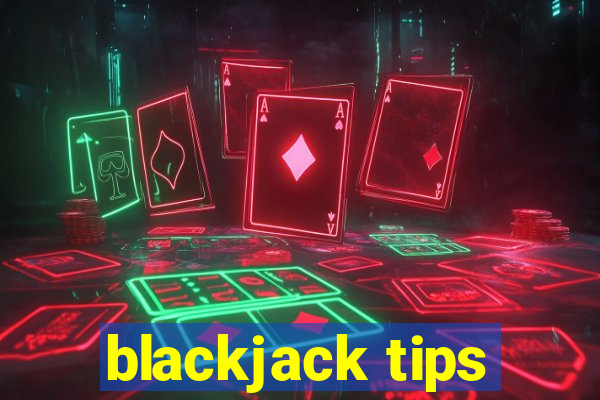 blackjack tips