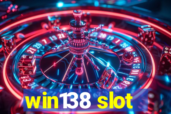 win138 slot