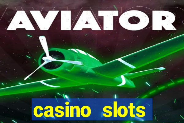 casino slots jackpot slots